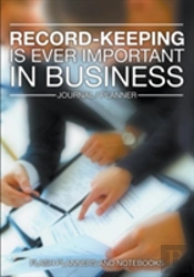 Record-Keeping Is Ever Important In Business - Journal / Planner