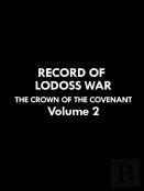 Record Of Lodoss War: The Crown Of The Covenant Volume 2