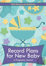 Record Plans For New Baby In Pregnancy Journal