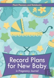 Record Plans For New Baby In Pregnancy Journal