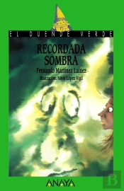 Recordada Sombra ('Duende Verde') (+10 Años)