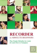 Recorder For Absolute Beginners