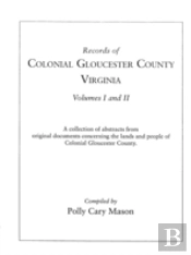 Records Of Colonial Gloucester County, Virginia