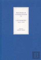 Records Of Convocation Vi: Canterbury, 1444-1509