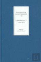 Records Of Convocation Vii - Canterbury, 1509-1603