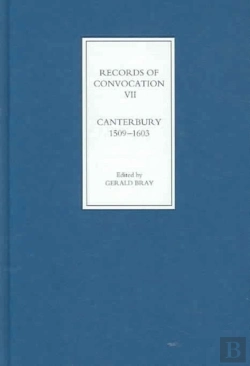 Bertrand.pt - Records Of Convocation Vii - Canterbury, 1509-1603