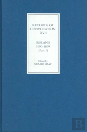 Records Of Convocation Xviii: Ireland, 1690-1869 - Lower House: 1703-13; Both Houses: 1714-1869
