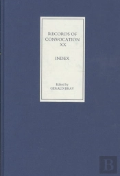 Records Of Convocation Xx - Index