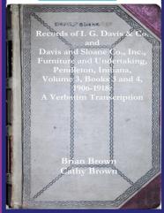 Records Of I. G. Davis & Co. And Davis And Sloane Co., Inc., Furniture And Undertaking, Pendleton, Indiana, Volume 3, Books 3 And 4