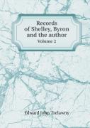 Records Of Shelley, Byron And The Author Volume 2