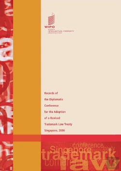 Bertrand.pt - Records Of The Diplomatic Conference For The Adoption Of A Revised Trademark Law Treaty - Singapore 2006