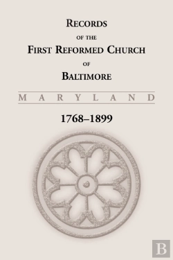 Bertrand.pt - Records Of The First Reformed Church Of Baltimore, 1768-1899