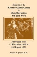 Records Of The Reformed Dutch Church In New Amsterdam And New York, Marriages From 11 December 1639 To 26 August 1801