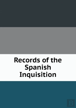 Bertrand.pt - Records Of The Spanish Inquisition