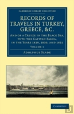 Bertrand.pt - Records Of Travels In Turkey, Greece, Etc., And Of A Cruize In The Black Sea, With The Capitan Pasha, In The Years 1829, 1830, And 1831