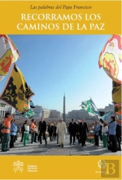 Recorramos Los Caminos De La Paz