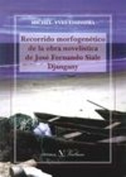 Bertrand.pt - Recorrido Morfogenético De La Obra Novelística De José Fernando Siale Djangany