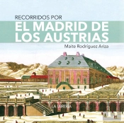 Recorridos Por El Madrid De Los Austrias