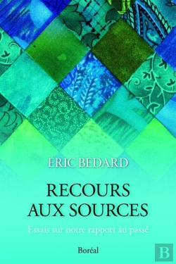 Bertrand.pt - Recours Aux Sources : Essais Sur Notre Rapport Au Passé