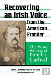 Recovering An Irish Voice From The American Frontier