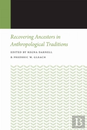 Recovering Ancestors In Anthropological Traditions