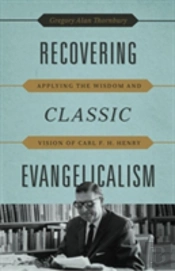 Recovering Classic Evangelicalism