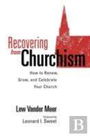 Recovering From Churchism