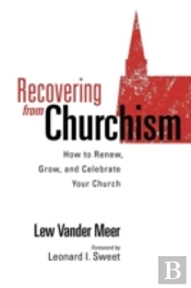 Recovering From Churchism