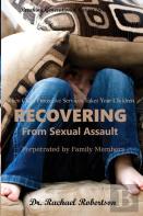 Recovering From Sexual Assault By Family Members