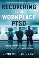 Recovering From Workplace Ptsd
