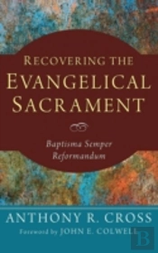 Recovering The Evangelical Sacrament