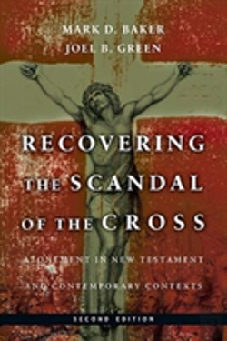 Bertrand.pt - Recovering The Scandal Of The Cross Â€“ Atonement In New Testament And Contemporary Contexts