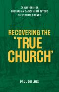 Recovering The True Church
