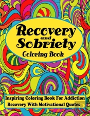 Recovery And Sobriety Coloring Book