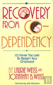 Recovery From Co-Dependency