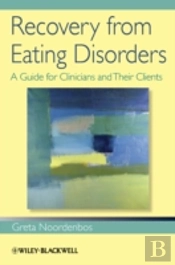 Recovery From Eating Disorders: A Guide For Clinicians And Their Clients