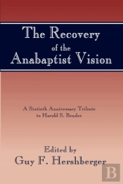 Recovery Of The Anabaptist Vision