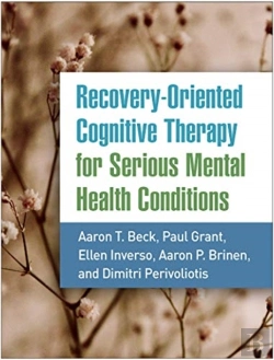 Bertrand.pt - Recovery-Oriented Cognitive Therapy For Serious Mental Health Conditions