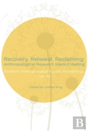 Recovery, Renewal, Reclaiming