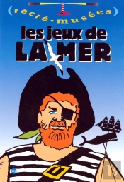 Récré-Musées ; Les Jeux De La Mer