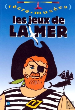 Bertrand.pt - Récré-Musées ; Les Jeux De La Mer