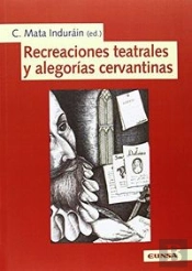 Recreaciones Teatrales Y Alegorías Cervantinas