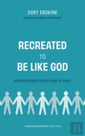 Recreated To Be Like God