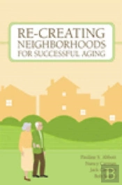 Recreating Neighborhoods For Successful Aging