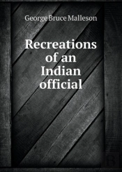Recreations Of An Indian Official