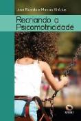 Recriando e Psicomotricidade