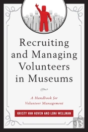 Recruiting And Managing Volunteers In Museums