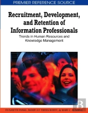 Recruitment, Development, And Retention Of Information Professionals