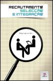 Recrutamento, Selecção e Integração