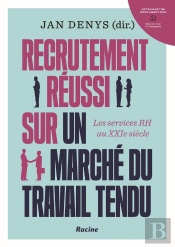 Recrutement Réussi Sur Un Marché Du Travail Tendu : Les Services Rh Au Xxie Siècle